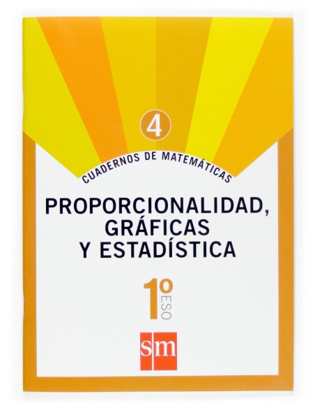Cuadernos de matematicas 4 1ºESO Proporcionalidad graficas y estadistica